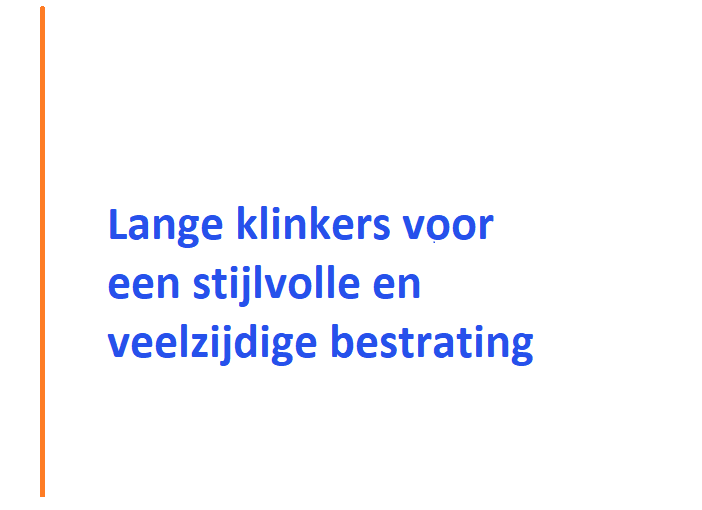 lange klinkers voor een stijlvolle en veelzijdige bestrating