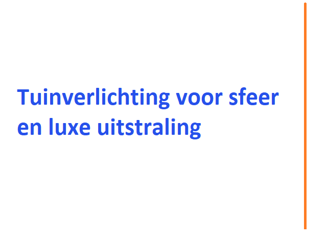tuinverlichting voor sfeer en luxe uitstraling